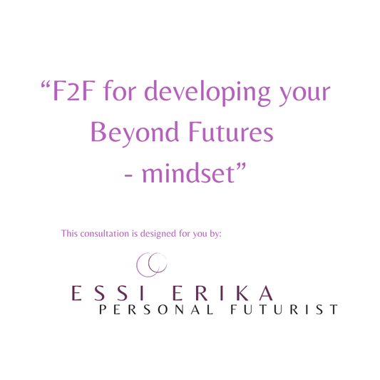 Personal Futurist Consultation: Beyond Futures Mindset