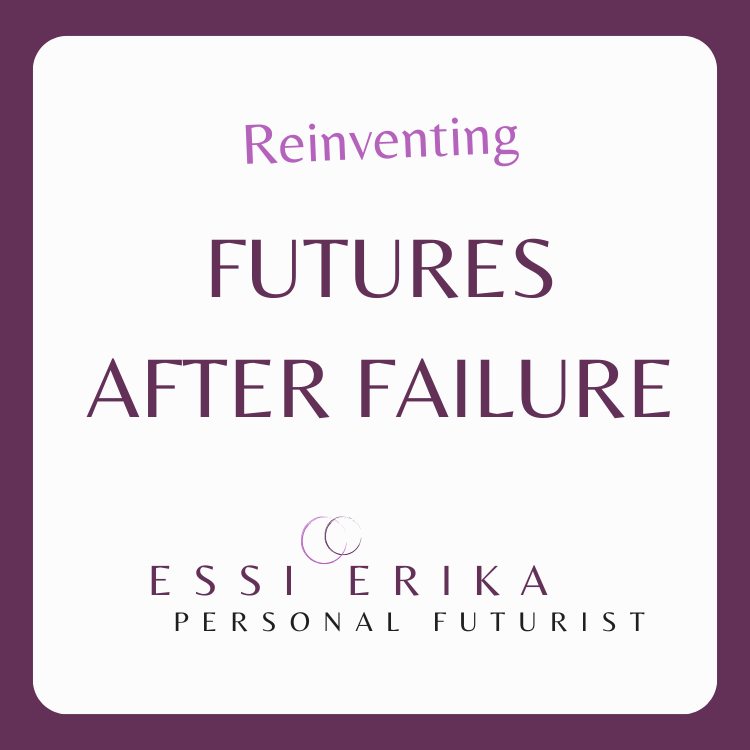 Text graphic on purple background reading 'Reinventing Futures After Failure' by Personal Futurist.