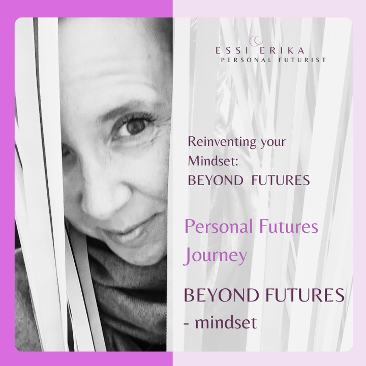 Personal Futures Journey: Develop your Mindset of Growth Beyond Futures