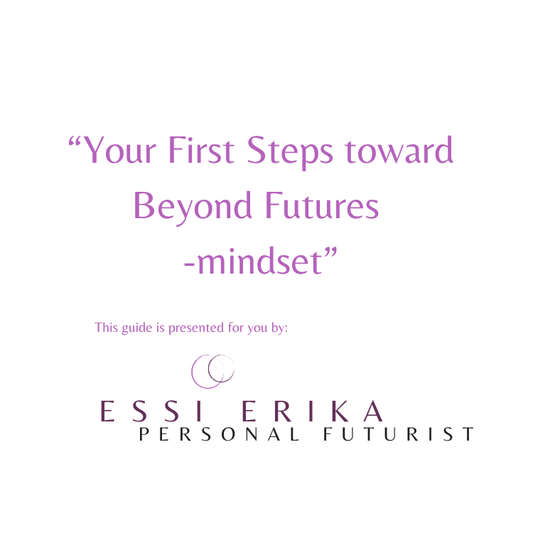 Foundations of Beyond Futures Mindset: Skillsets to Transform your Futures (Launch May 1st)
