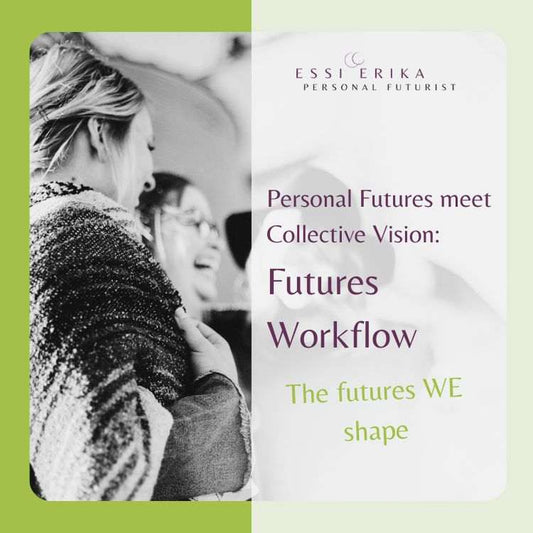 Personal Futures meet collective vision in Futures Workflow: shaping the futures together