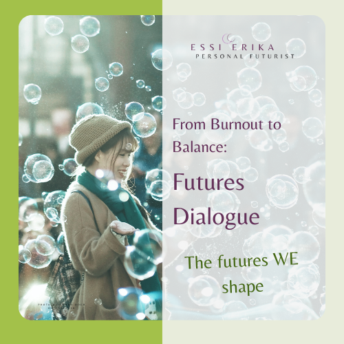 Futures Dialogue: From Burnout to Balance