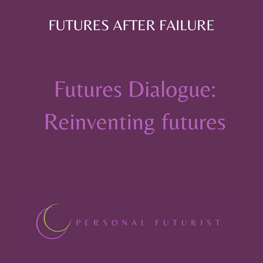 Futures Dialogue: Beyond Comeback — Reinvent Your Futures