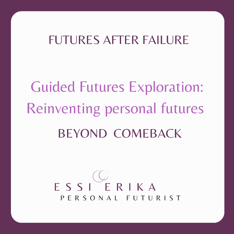 Guided Futures Exploration: Beyond Comeback — Reinvent Your Futures