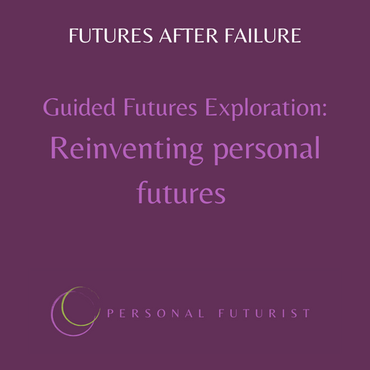 Guided Futures Exploration: Beyond Comeback — Reinvent Your Futures