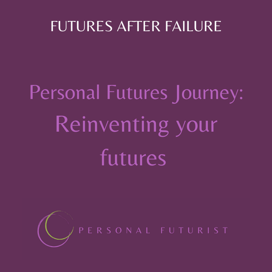 Personal Futures Journey: Beyond Comeback — Reinvent Your Futures (Launching 24th November 2025)