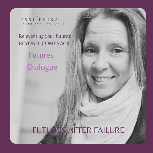 Futures Dialogue: Beyond Comeback — Reinvent Your Futures