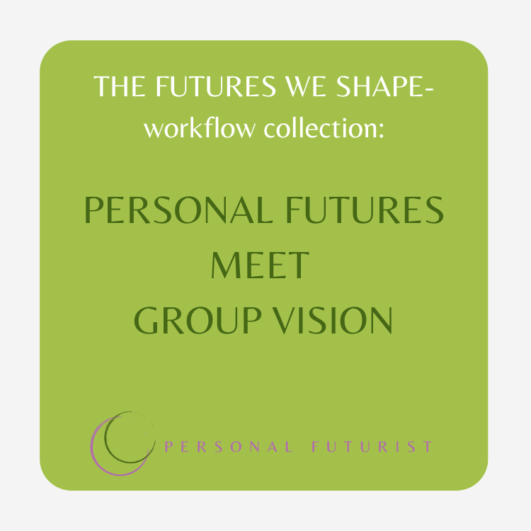 Futures Workflow: Personal Futures meet Group Vision